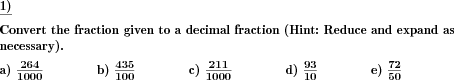 A given fraction has to be converted to decimal notation. (Example for this math problem)