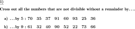 A row of numbers is presented. Delete those that are not divisible by a given divisor. (Example for this math problem)