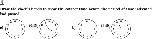 A clock face is shown. Draw another face to show the time before some time has passed. (Example for this math problem)