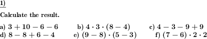 A simple algebraic expression is to be evaluated, observing computational rules (Example for this math problem)