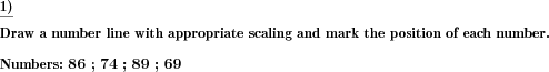 Numbers are given, draw number line and mark positions. (Example for this math problem)