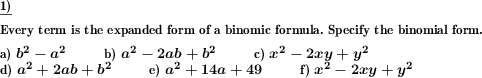 A term is given which is the expanded form of a binomic formula. The original binomic formula has to be found. (Example for this math problem)