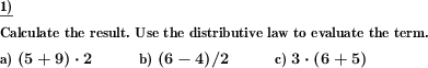 Evaluate terms by multiplying out using distributive law (Example for this math problem)