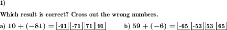 For an addition or subtraction problem with negative numbers, the correct result must be chosen. (Example for this math problem)