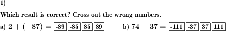 For an addition or subtraction problem with negative numbers, the correct result must be chosen. (Example for this math problem)