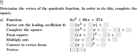 To determine the vertex of a square function, convert it to vertex form by completing the square. (Example for this math problem)