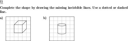 The invisible lines are missing in an an oblique sketch of a geometric shape. Add them to the drawing. (Example for this math problem)