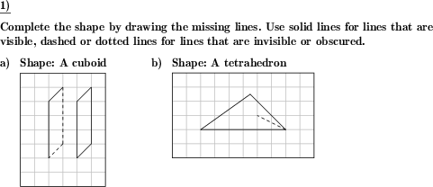 Lines are missing in an an oblique sketch of a geometric shape. Add hidden and visible lines to the drawing. (Example for this math problem)